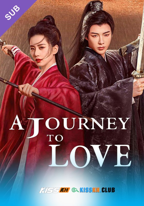 A Journey to Love – Kisskh English Subtitle